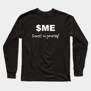 $ME Invest in Yourself Long Sleeve T-Shirt